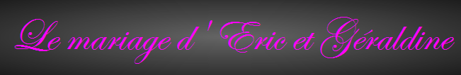 Le mariage d' Eric et G�raldine